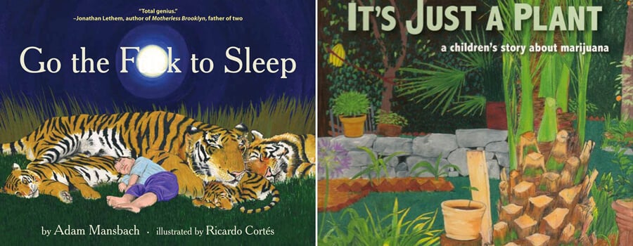 Imagen dividida de dos portadas de libros. Izquierda: Go the F**k to Sleep con un niño y tigres. Derecha: It's Just a Plant con una planta de marihuana.